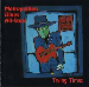 Metropolitan Blues All-Stars: Trying Times - Cover