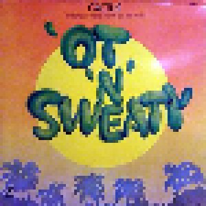 Cactus: 'ot 'n' Sweaty (LP) - Bild 1