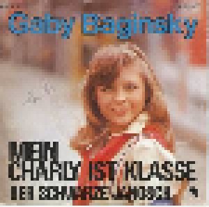 Gaby Baginsky: Mein Charly Ist Klasse (7") - Bild 1