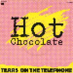 Hot Chocolate: Tears On The Telephone (7") - Bild 2