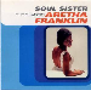 Aretha Franklin: Soul Sister: The Classic Aretha Franklin (CD) - Bild 1