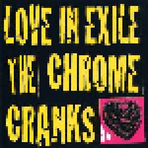 Chrome Cranks: Love In Exile - Cover