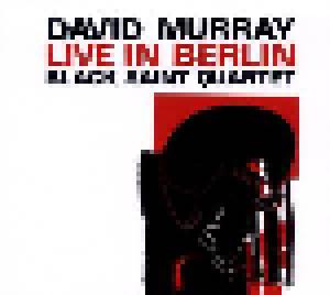 David Murray: Live In Berlin - Cover