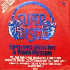 Super Disco Superlange Disco-Hits In Power-Pressung - Cover