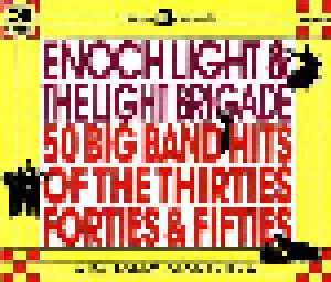 Enoch Light & The Light Brigade: 50 Big Band Hits Of The Thirties Forties And Fifties - Cover