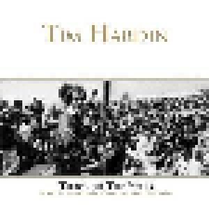Cover - Tim Hardin: Through The Years (Rare & Unreleased Studio Recordings)