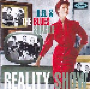 B.B. & The Blues Shacks: Reality Show - Cover