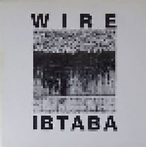 Wire: IBTABA (It's Beginning To And Back Again) (LP) - Bild 1