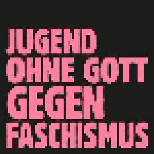 Tocotronic: Jugend Ohne Gott Gegen Faschismus - Cover