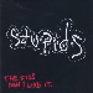 Stupids: Kids Don't Like It..., The - Cover