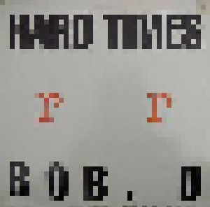 Rob D: Hard Times (12") - Bild 1
