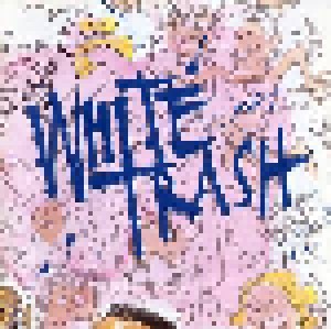 Cover - White Trash: White Trash