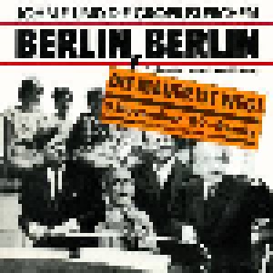 John F. Und Die Gropiuslerchen: Berlin, Berlin (... Dein Herz Kennt Keine Mauern) (7") - Bild 1