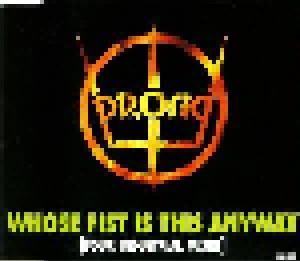 Prong: Whose Fist Is This Anyway (Four Industrial Mixes) (Mini-CD / EP) - Bild 1