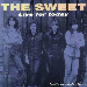 The Sweet: Live For Today - Rare Versions And Early Demos - Cover