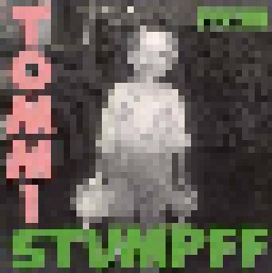 Cover - Tommi Stumpff: Zu Spät Ihr Scheißer. Hier Ist: Tommi Stumpff