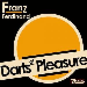 Franz Ferdinand: Darts Of Pleasure (Mini-CD / EP) - Bild 1