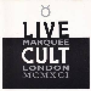 The Cult: Live Cult - Marquee London MCMXCI - Cover