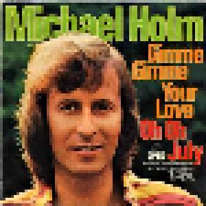 Michael Holm: Gimme Gimme Your Love - Cover