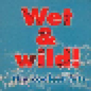 Wet & Wild! (Shape-CD) - Bild 1