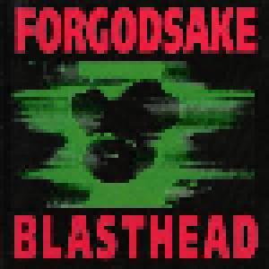 Forgodsake: Blasthead - Cover