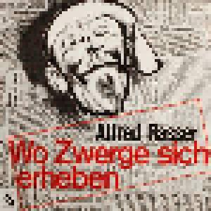 Alfred Rasser: Wo Zwerge Sich Erheben - Cover