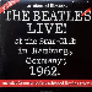 The Beatles: Live At The Star-Club In Hamburg, Germany; 1962. - Cover