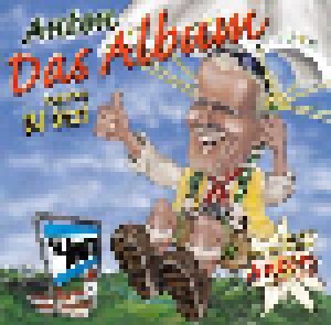 Anton Feat. DJ Ötzi: Anton - Das Album (CD) - Bild 1