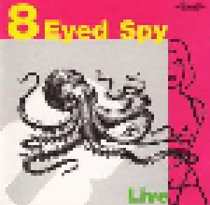 8 Eyed Spy: Live - Cover