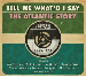 Tell Me What'd I Say - The Atlantic Story - Cover