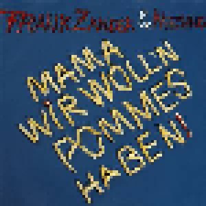 Cover - Frank Zander & Miesling: Mama Wir Woll'n Pommes Haben!