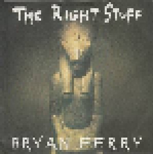 Bryan Ferry: The Right Stuff (7") - Bild 1