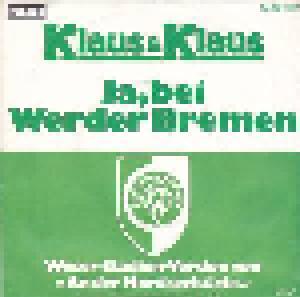 Klaus & Klaus: Ja, Bei Werder Bremen - Cover