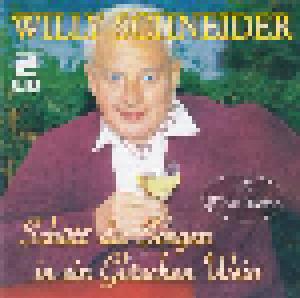 Willy Schneider: Schütt' Die Sorgen In Ein Gläschen Wein - 50 Große Erfolge - Cover