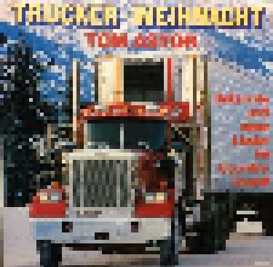 Tom Astor: Trucker Weihnacht - Cover