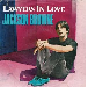 Jackson Browne: Lawyers In Love (7") - Bild 1