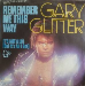 Gary Glitter: Remember Me This Way (7") - Bild 1