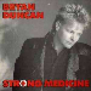 Bryan Duncan: Strong Medicine - Cover