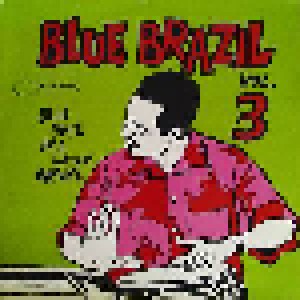 Blue Brazil Volume 3 - Blue Note In A Latin Groove (2-LP) - Bild 1