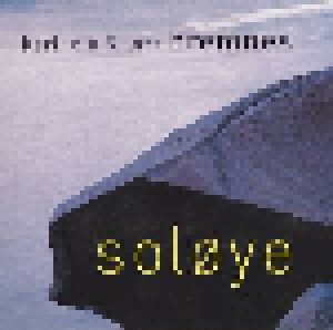 Kari, Ola & Lars Bremnes: Soløye (2000)