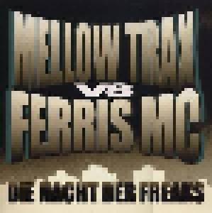 Mellow Trax Vs Ferris MC: Nacht Der Freaks, Die - Cover
