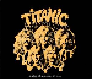 Titanic: Ballad Of A Rock 'n' Roll Loser (CD) - Bild 1
