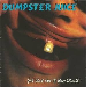 Dumpster Juice: Get That Out Of Your Mouth (CD) - Bild 1