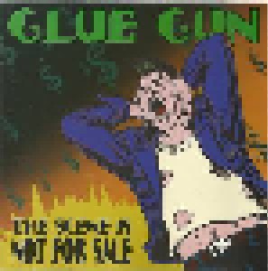 Cover - Glue Gun: Scene Is Not For Sale, The