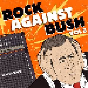 Cover - Thought Riot: Rock Against Bush Vol. 2