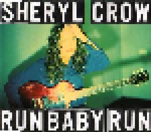 Sheryl Crow: Run Baby Run - Cover