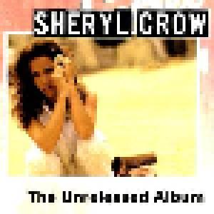 Sheryl Crow: Unreleased Album, The - Cover