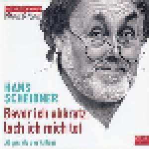 Hans Scheibner: Bevor Ich Abkratz, Lach Ich Mich Tot - Abgründe Des Alltags - Cover