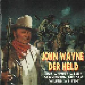 John Wayne Der Held - Und Weitere Wahre Geschichten Aus Dem Wilden Westen - Cover
