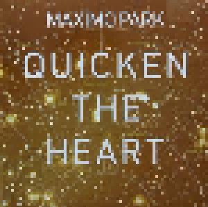 Maxïmo Park: Quicken The Heart (LP) - Bild 1